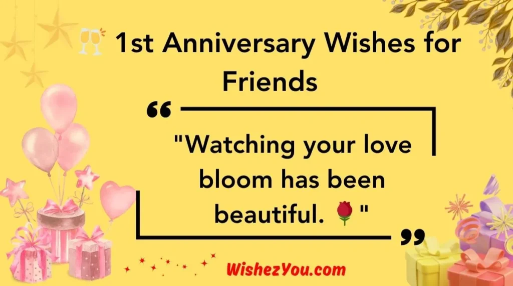 1st Anniversary Wishes for Friends