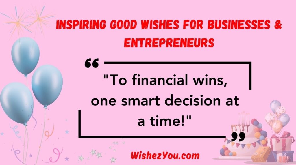 Inspiring Good Wishes for Businesses & Entrepreneurs