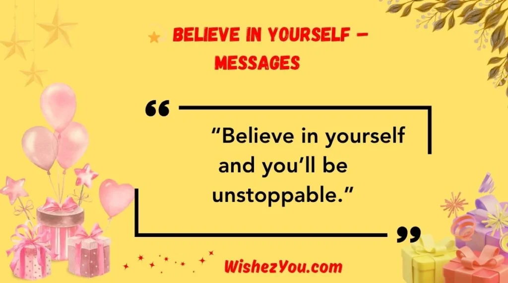 Believe in Yourself – Messages