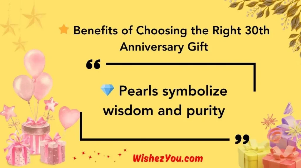  Benefits of Choosing the Right 30th Anniversary Gift