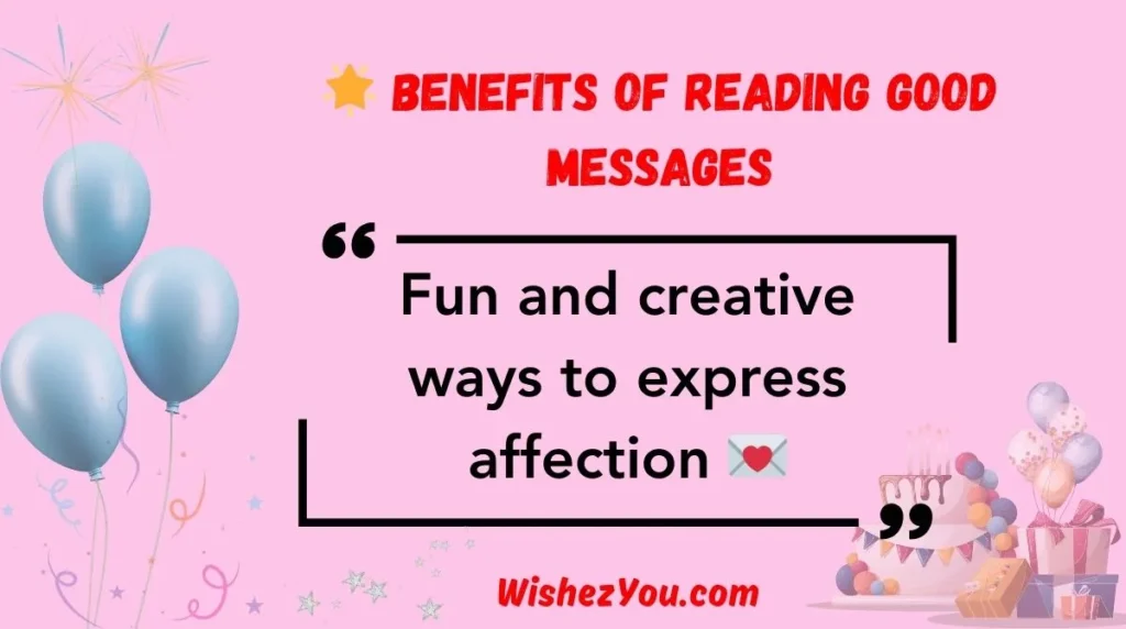 🌟 Benefits of Reading Good Messages