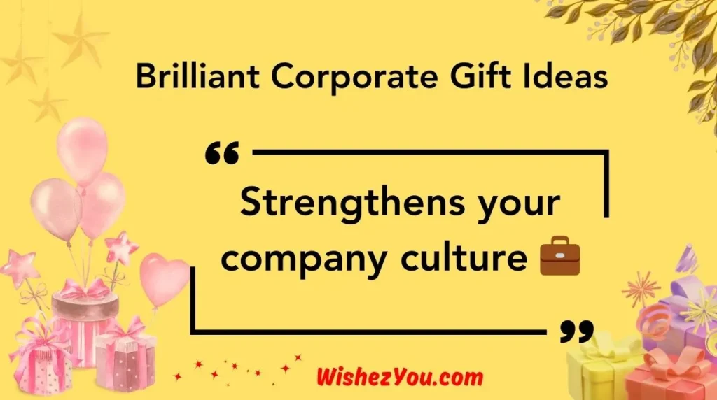 Brilliant Corporate Gift Ideas