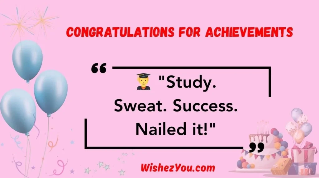 Congratulations for Achievements