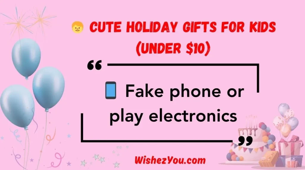  Cute Holiday Gifts for Kids (Under $10)