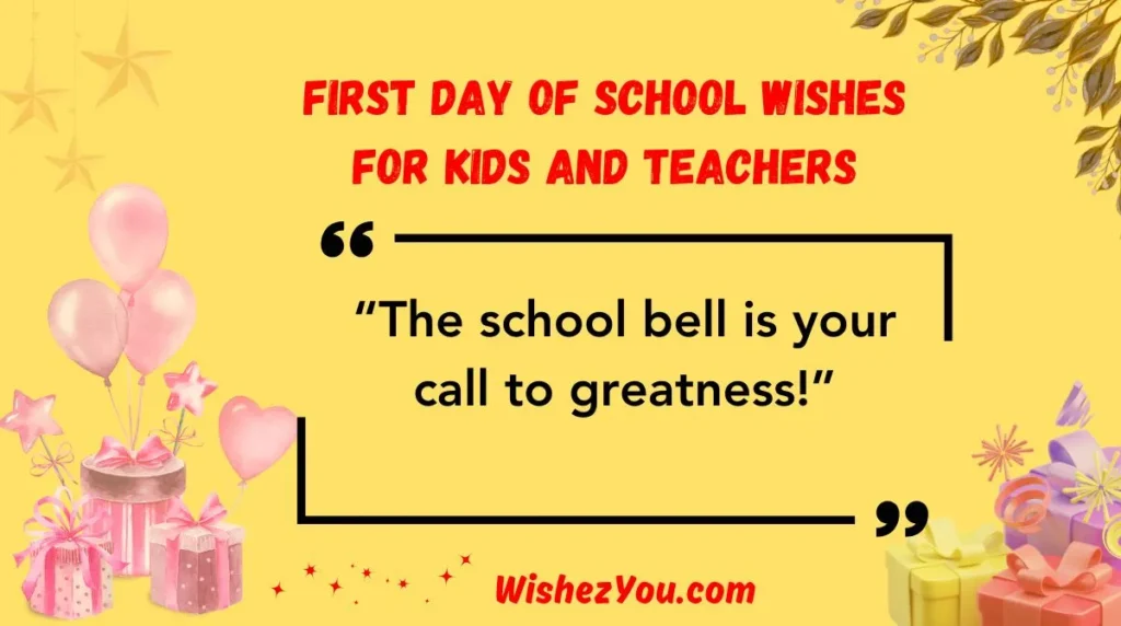 First Day of School Wishes for Kids and Teachers