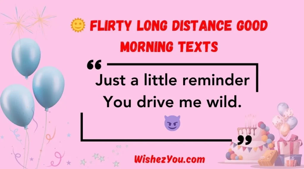  Flirty Long Distance Good Morning Texts