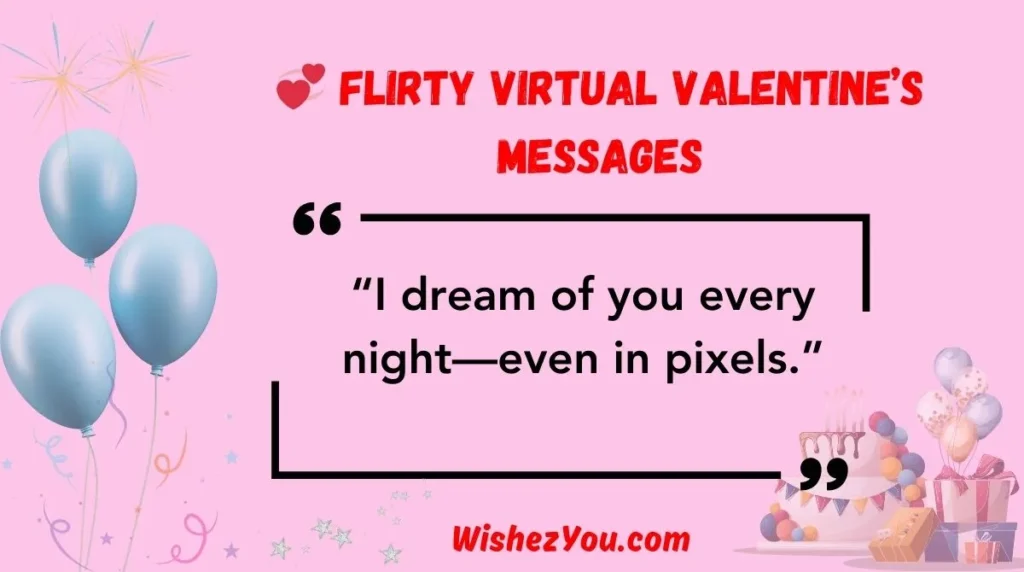  Flirty Virtual Valentine’s Messages