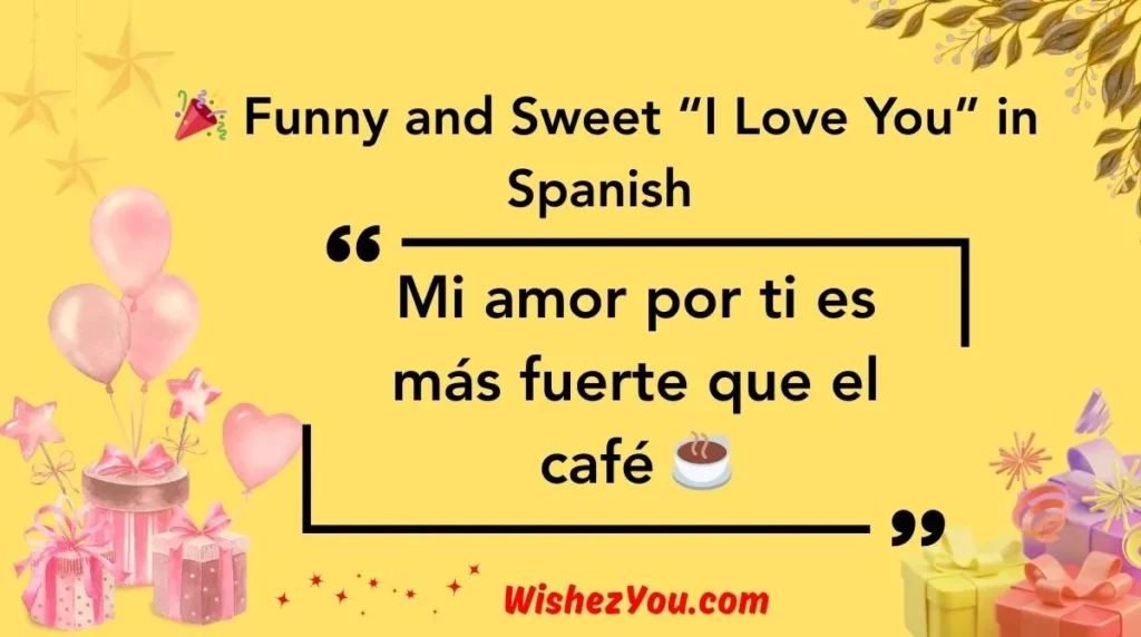  Funny and Sweet “I Love You” in Spanish