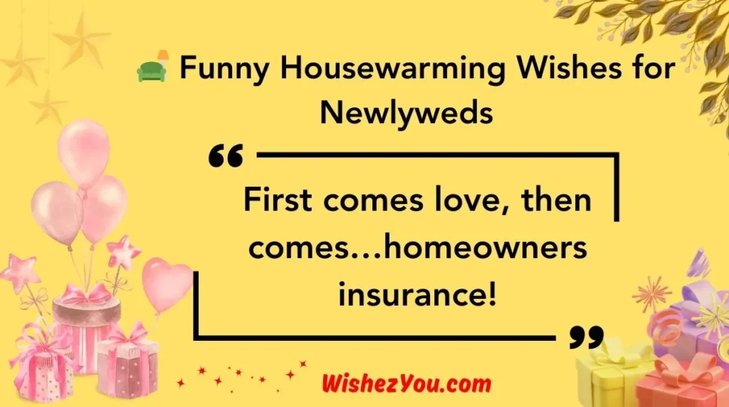 Funny Housewarming Wishes for Newlyweds