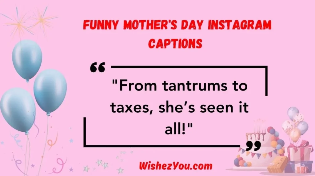 Funny Mother's Day Instagram Captions
