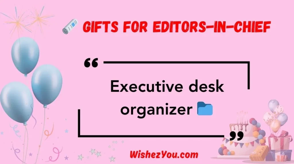  Gifts for Editors-in-Chief