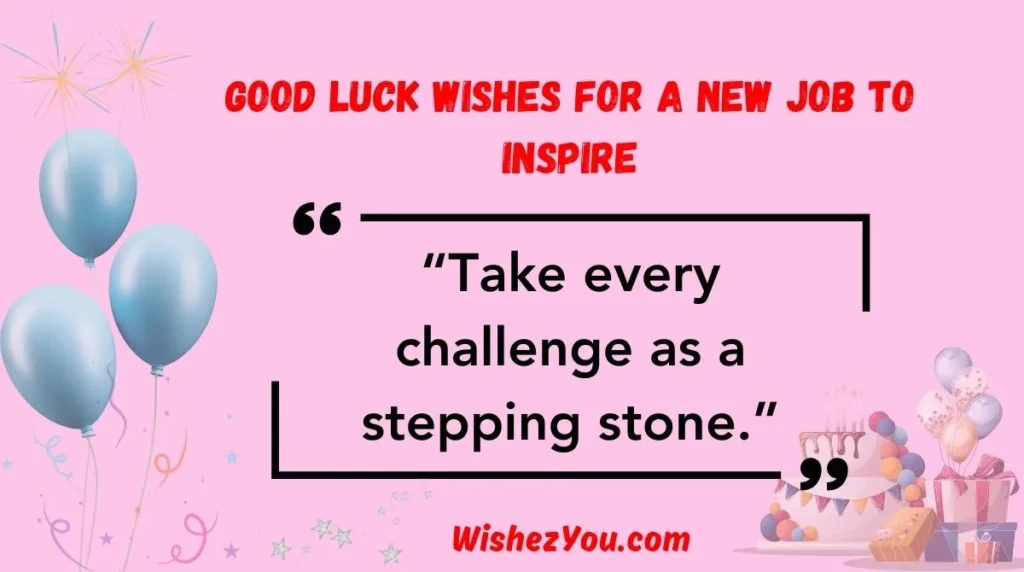 Good Luck Wishes for a New Job to Inspire