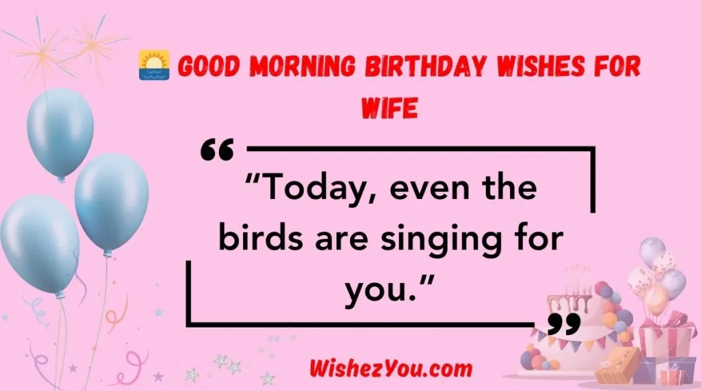  Good Morning Birthday Wishes for Wife