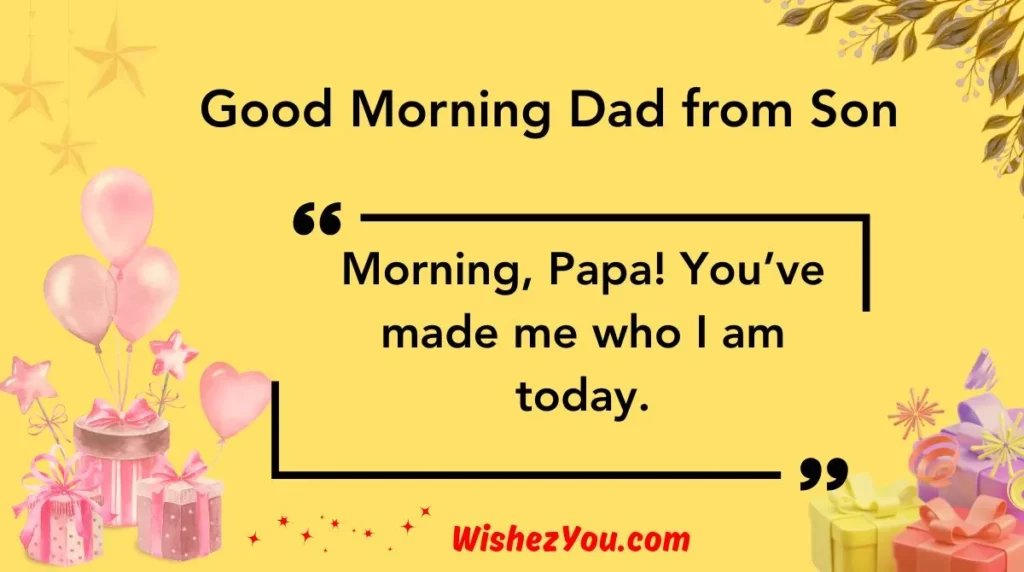 Good Morning Dad from Son