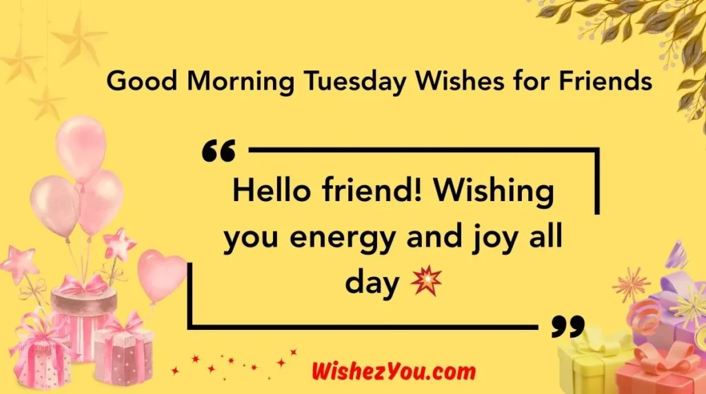  Good Morning Tuesday Wishes for Friends