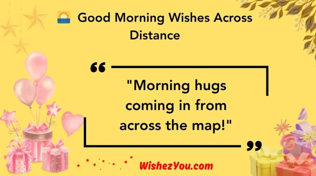  Good Morning Wishes Across Distance