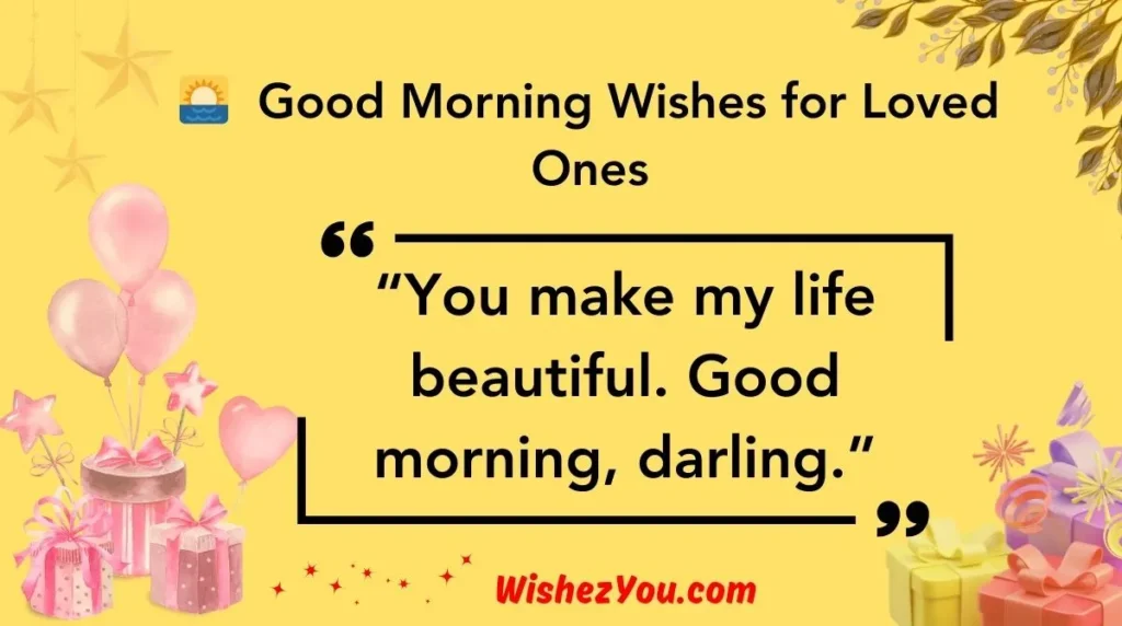  Good Morning Wishes for Loved Ones
