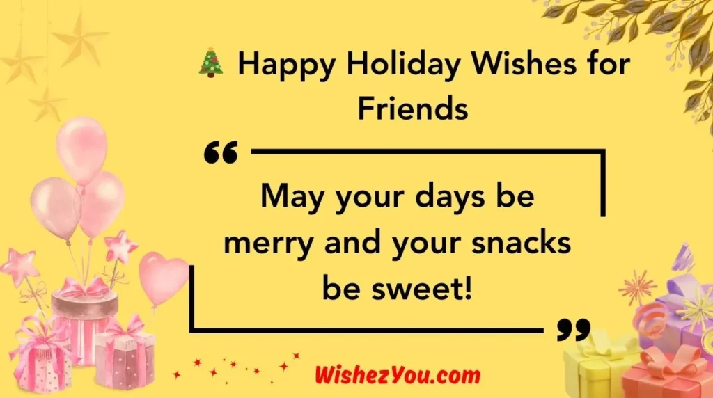  Happy Holiday Wishes for Friends