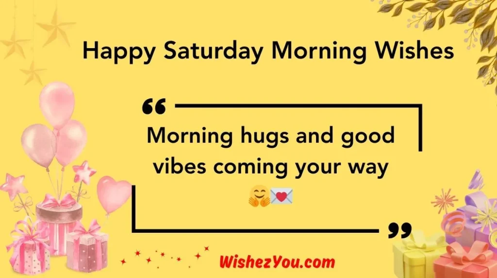  Happy Saturday Morning Wishes