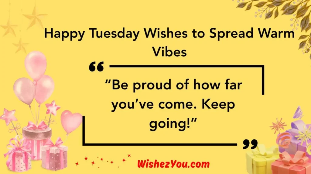 Happy Tuesday Wishes to Spread Warm Vibes
