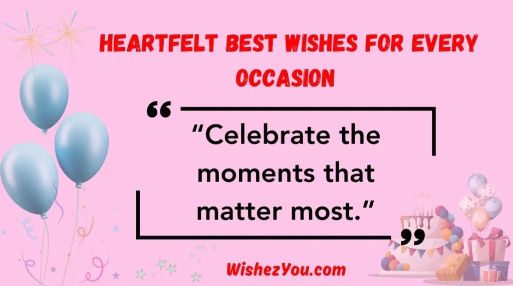 Heartfelt Best Wishes for Every Occasion