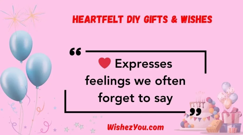 Heartfelt DIY Gifts & Wishes