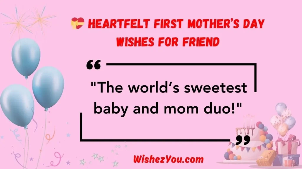  Heartfelt First Mother’s Day Wishes for Friend