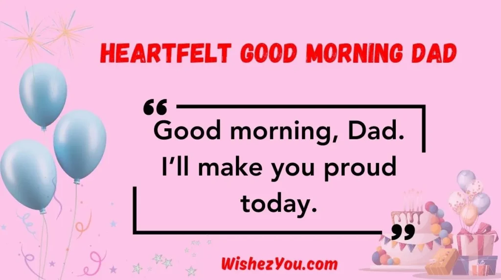 Heartfelt Good Morning Dad
