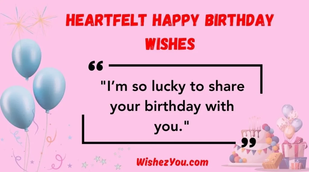 Heartfelt Happy Birthday Wishes