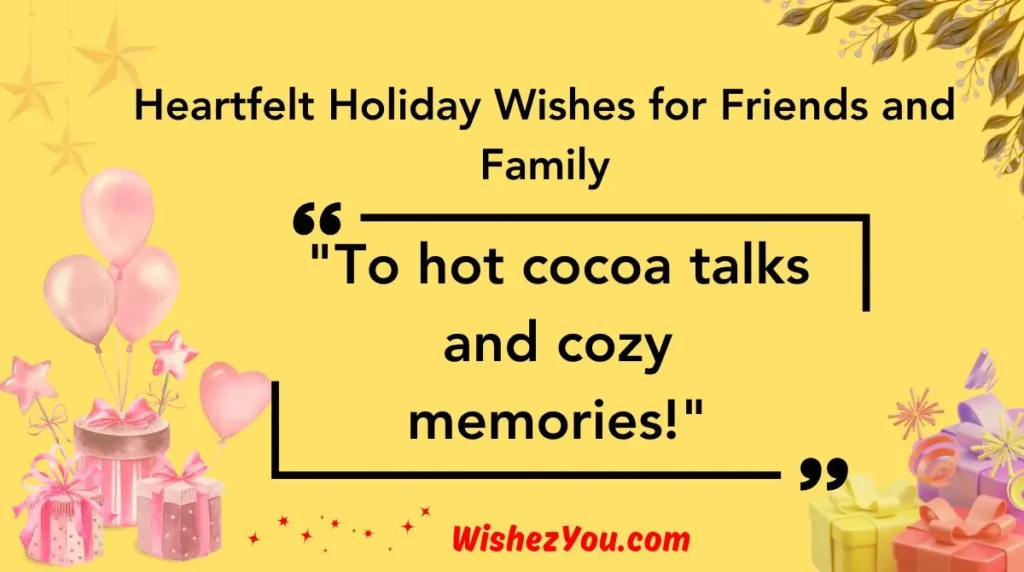 Heartfelt Holiday Wishes for Friends and Family