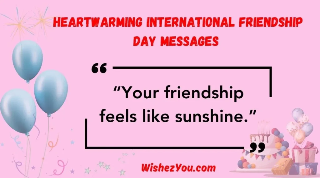 Heartwarming International Friendship Day Messages