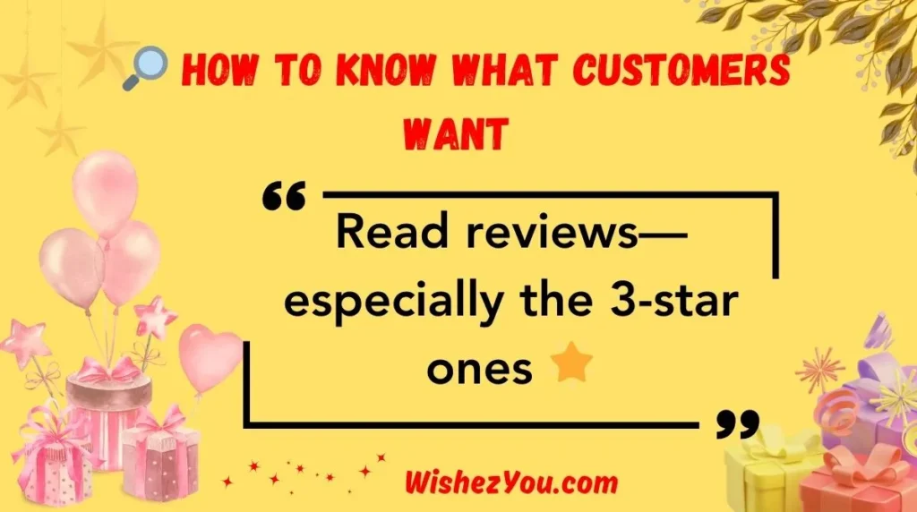  How to Know What Customers Want
