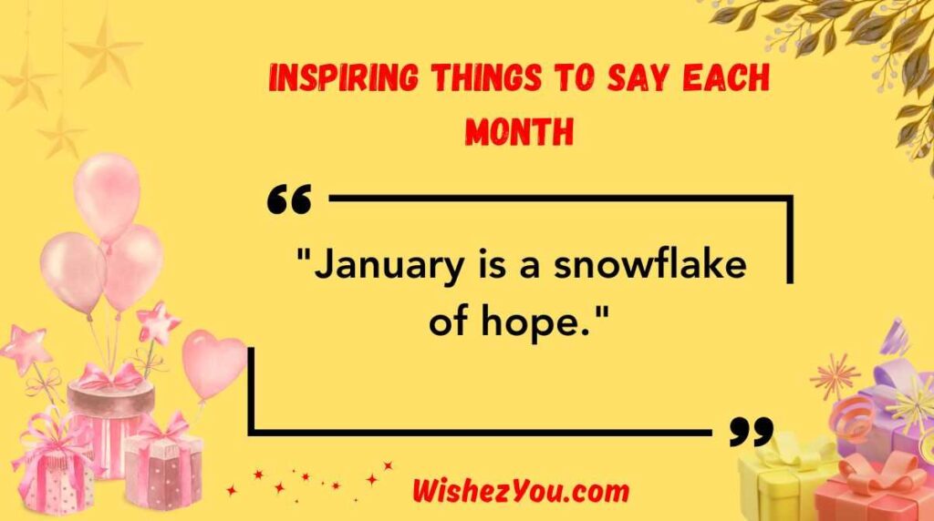 Inspiring Things to Say Each Month