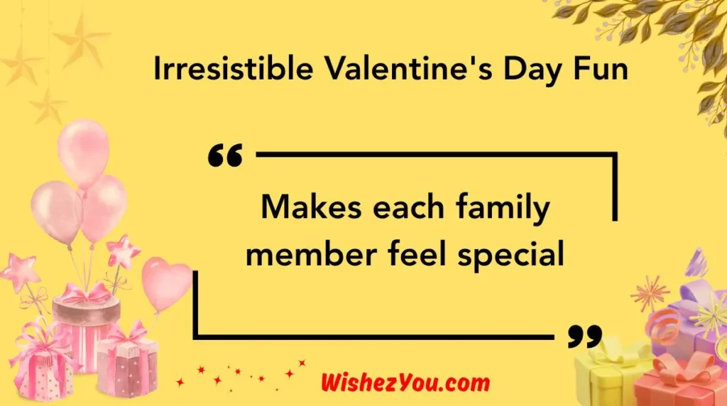 Irresistible Valentine's Day Fun