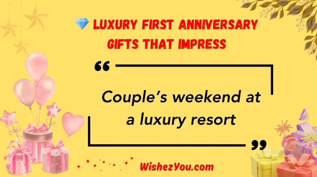Luxury First Anniversary Gifts That Impress