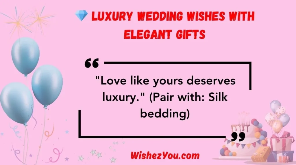  Luxury Wedding Wishes with Elegant Gifts