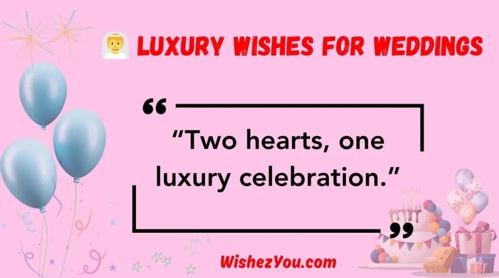  Luxury Wishes for Weddings