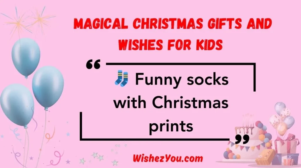 Magical Christmas Gifts and Wishes for Kids