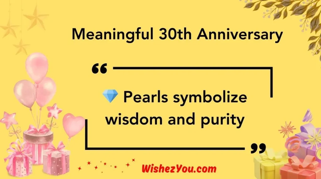 Meaningful 30th Anniversary