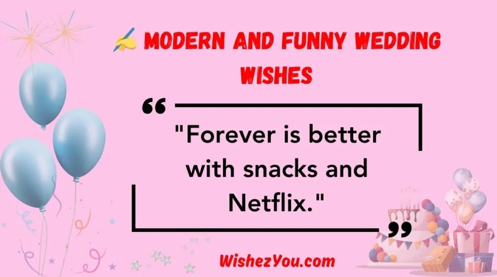 . Modern and Funny Wedding Wishes