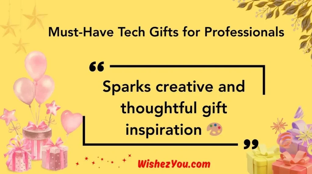 Must-Have Tech Gifts for Professionals