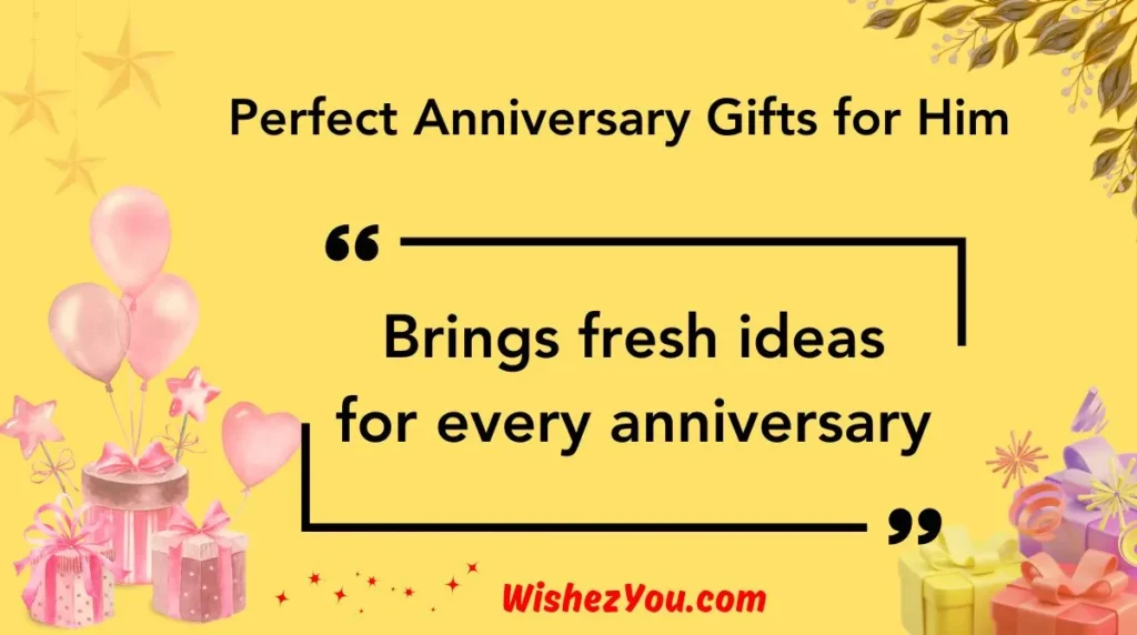 Perfect Anniversary Gifts for Him