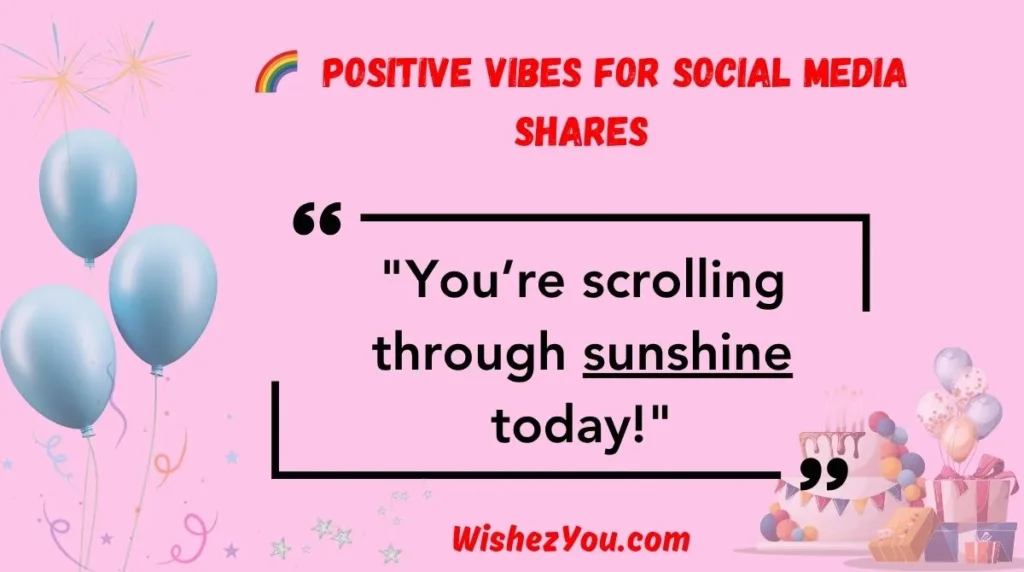 . Positive Vibes for Social Media Shares