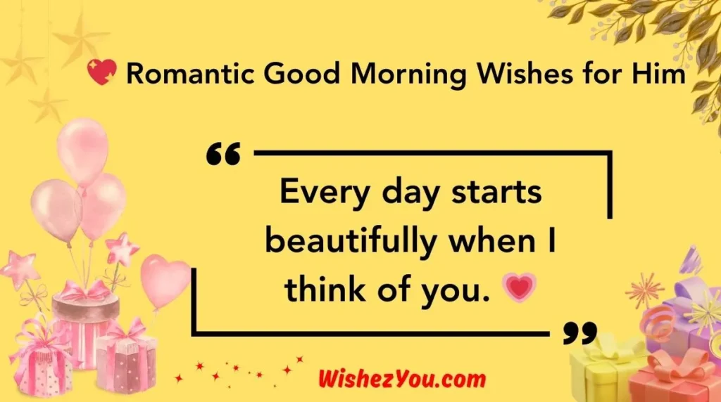  Romantic Good Morning Wishes for Him