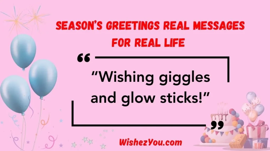 Season’s Greetings Real Messages for Real Life