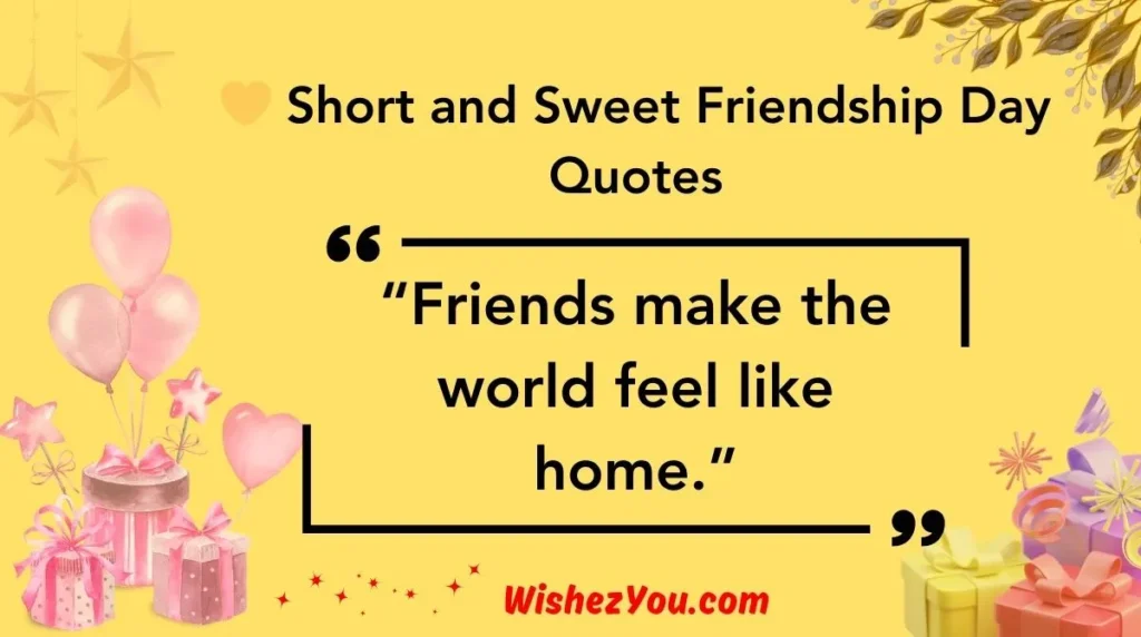  Short and Sweet Friendship Day Quotes