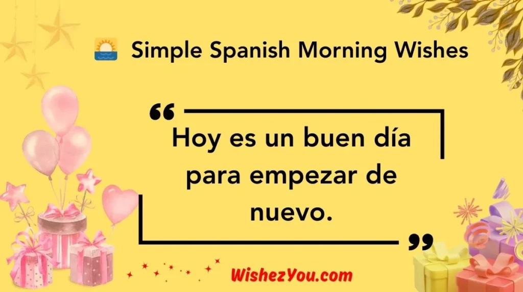 . Simple Spanish Morning Wishes