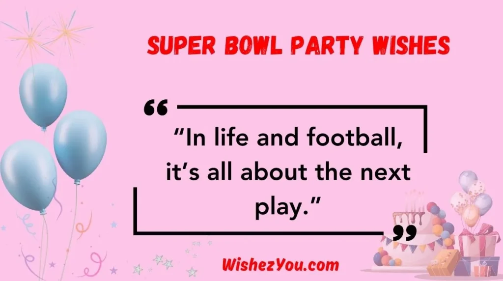 Super Bowl Party Wishes