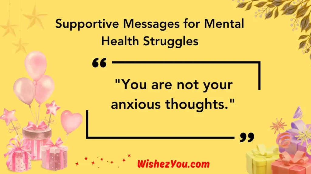 Supportive Messages for Mental Health Struggles
