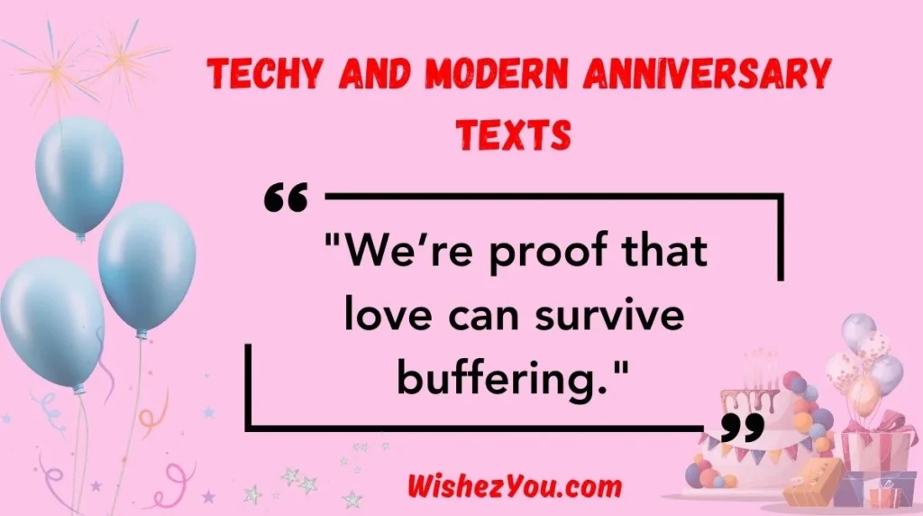  Techy and Modern Anniversary Texts